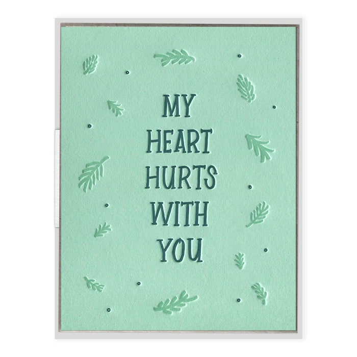 Heart Hurts With You Card