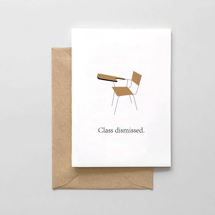 Class Dismissed Card