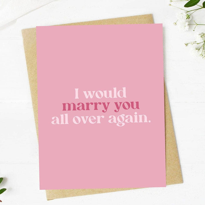 I Would Marry You All Over Again Card