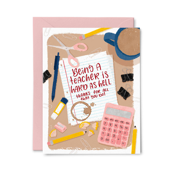 Being a Teacher is Hard Card