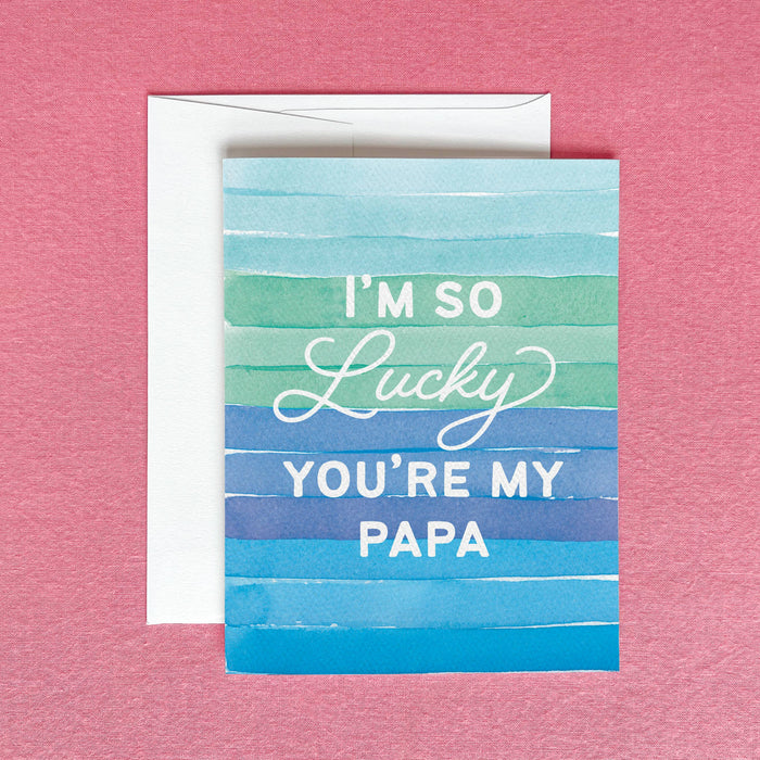 I'm So Lucky You're My Papa Card