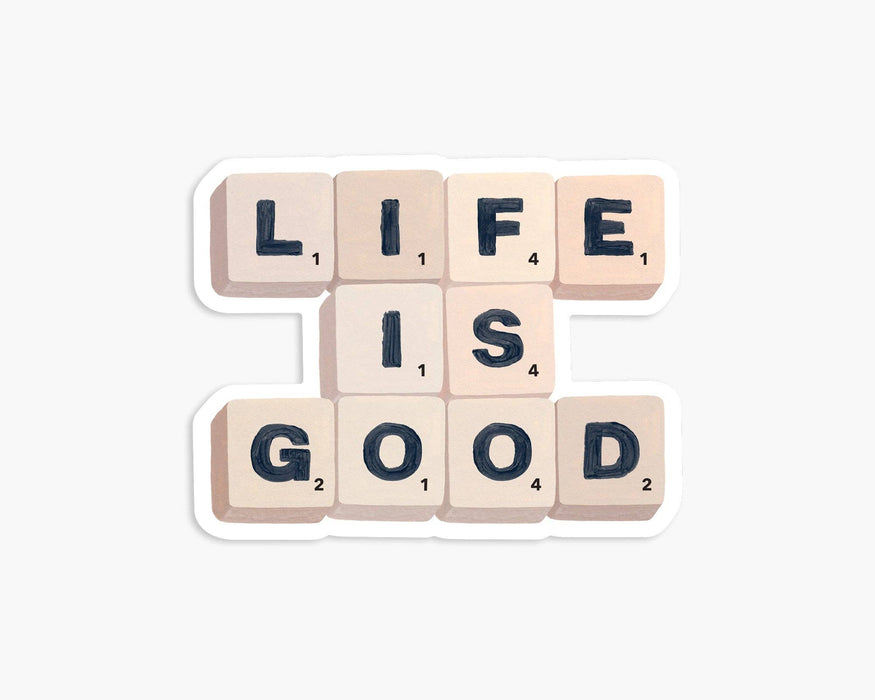 Life is Good Sticker