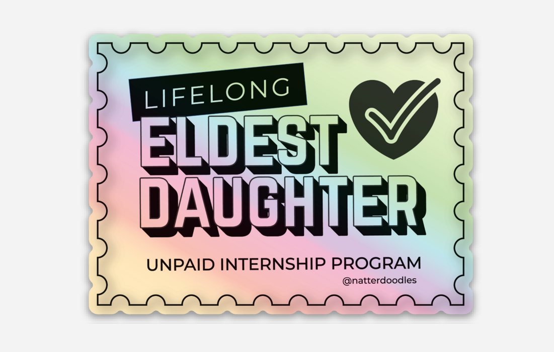 Eldest Daughter Unpaid Internship Program Sticker