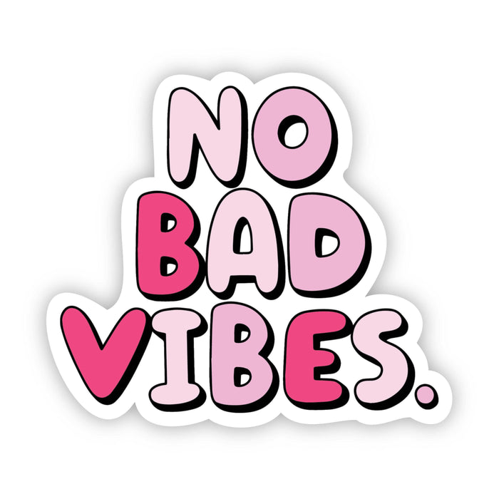 No Bad Vibes Sticker