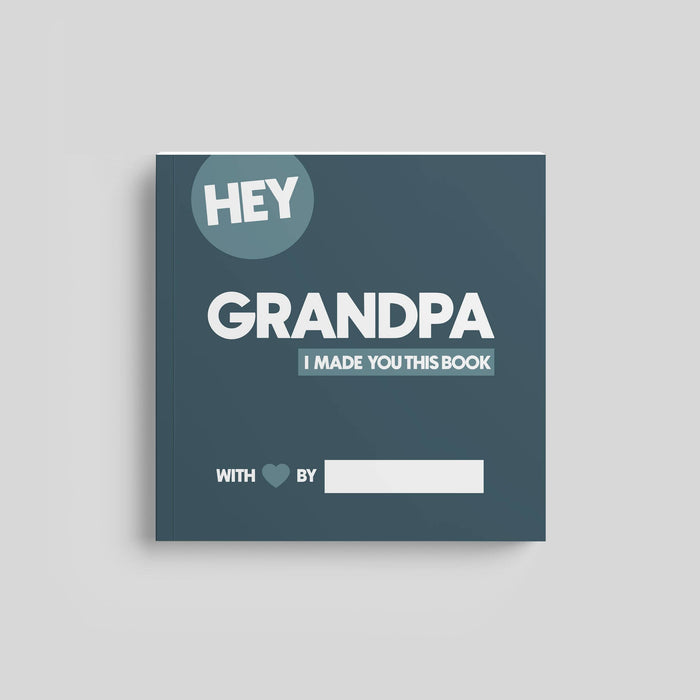 Hey Grandpa, I Made This Book