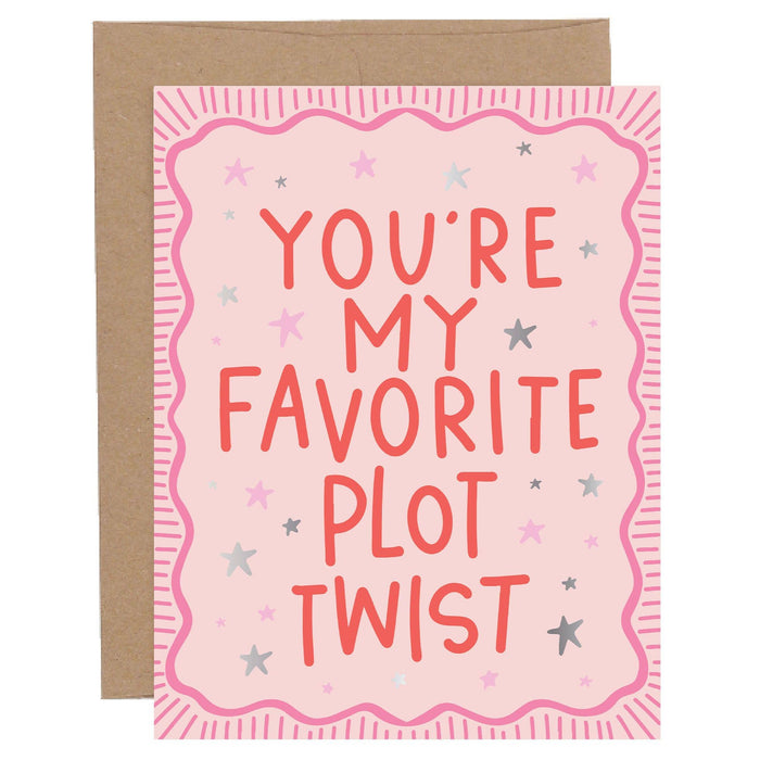 You're My Favorite Plot Twist Card