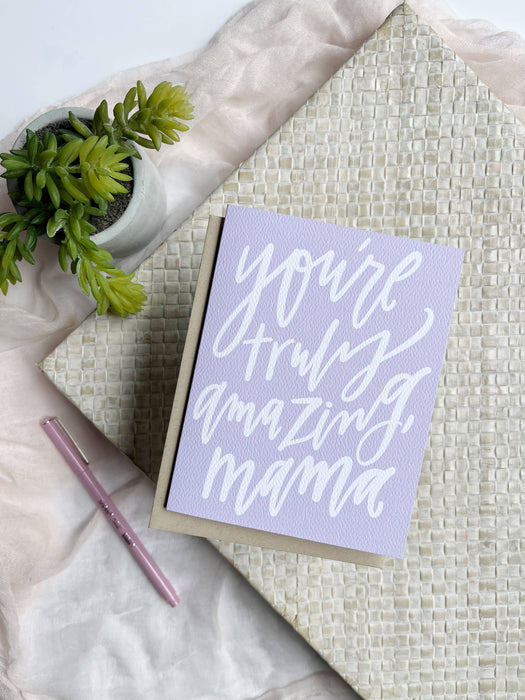 Truly Amazing Mama Card