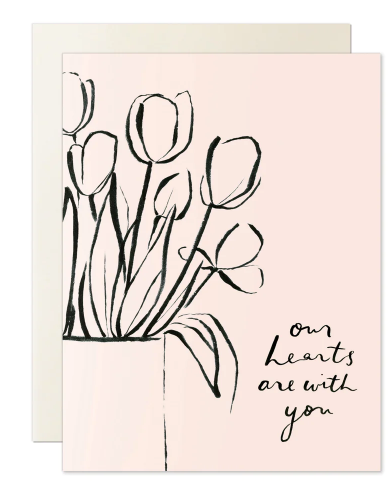 Our Hearts Are With You Card