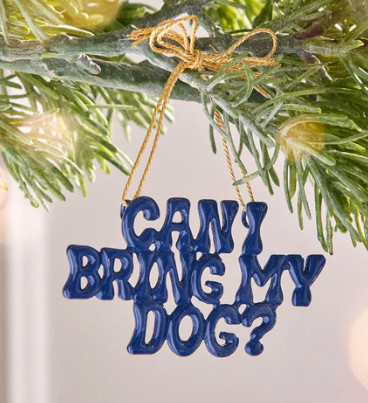 Can I Bring My Dog Ornament