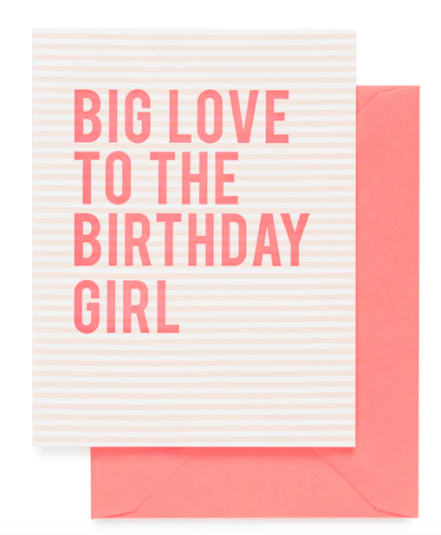 Big Love to Birthday Girl Card