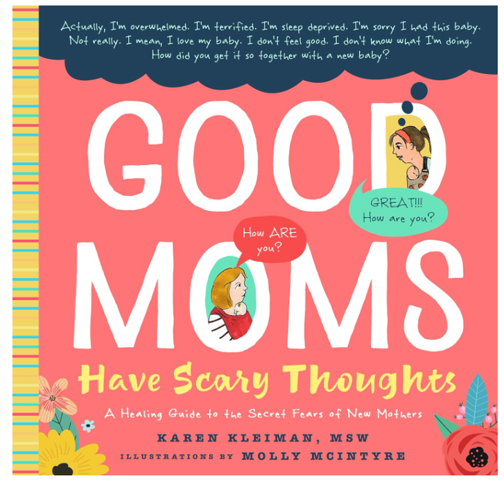 Good Moms Have Scary Thoughts