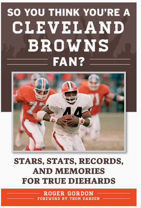 So You Think You're a Cleveland Browns Fan