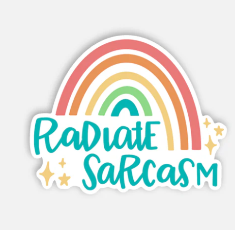 Radiate Sarcasm Sticker