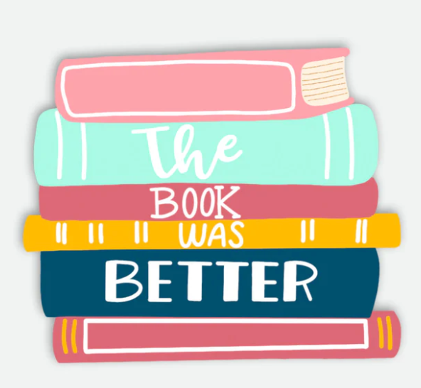 Book Was Better Sticker