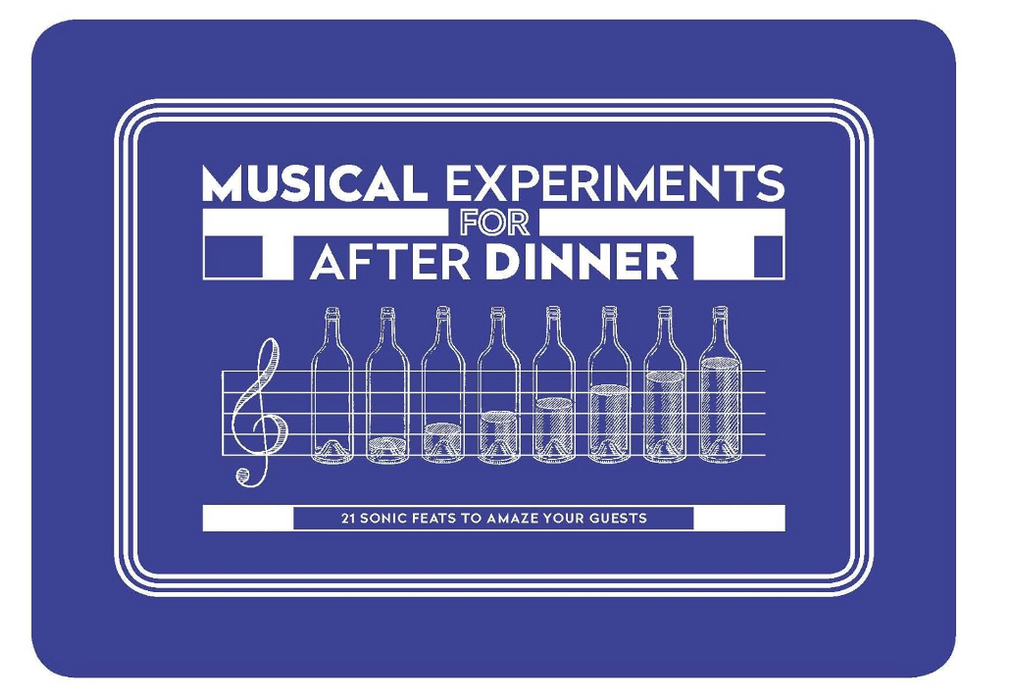 Musical Experiments for After Dinner