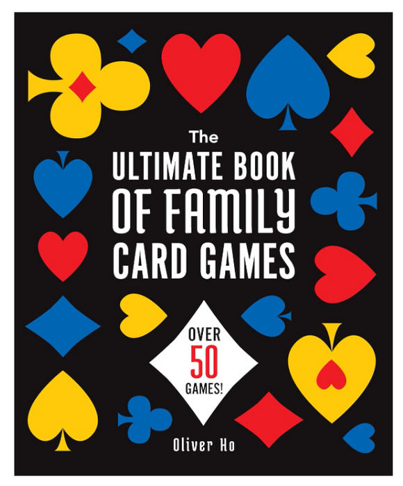 The Ultimate Book of Family Card Games