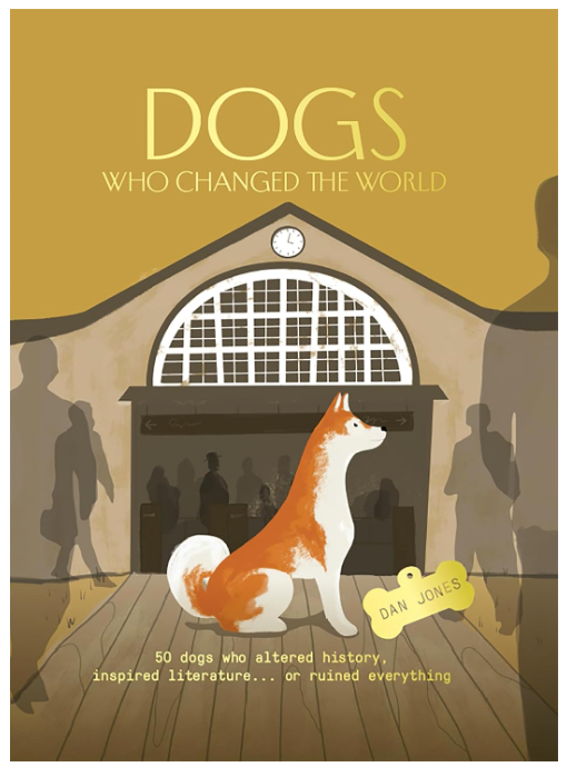 Dogs Who Changed the World