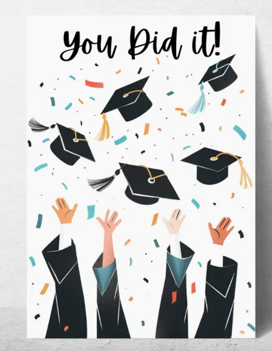 You Did It Graduation Card