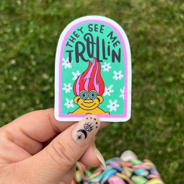 They See Me Trollin' Sticker