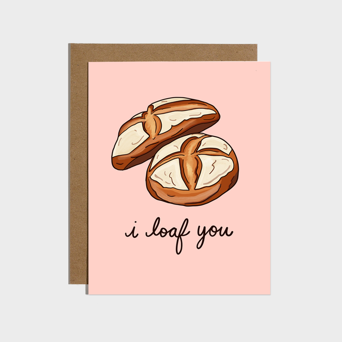 I Loaf You Sourdough Card