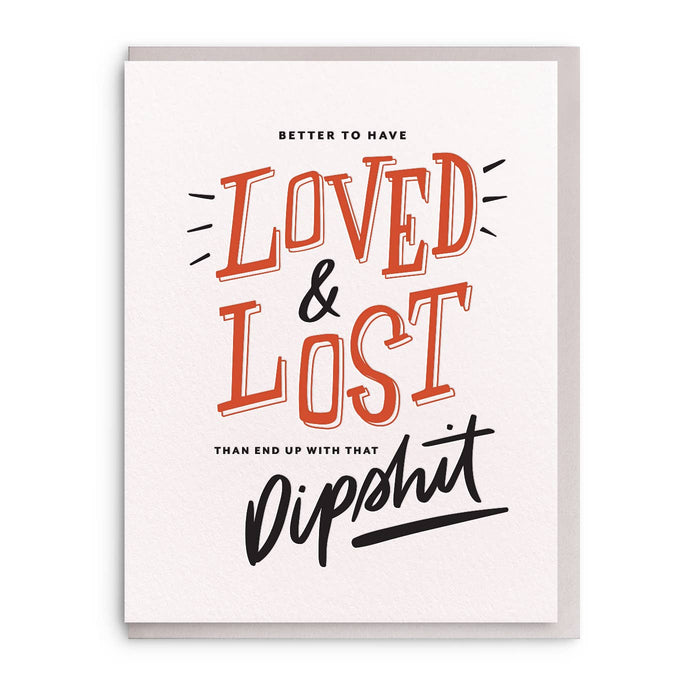 Loved & Lost Break Up Card