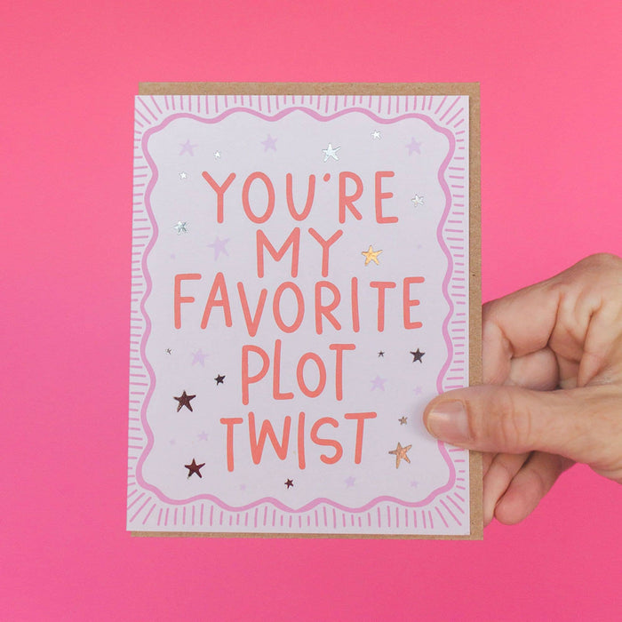 You're My Favorite Plot Twist Card