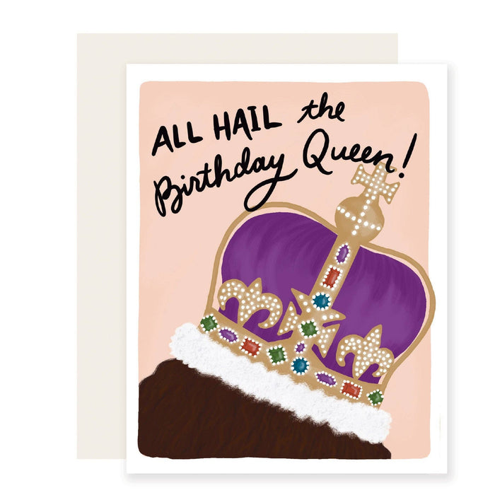 Hail The Queen Birthday Card