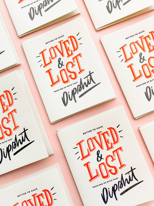 Loved & Lost Break Up Card
