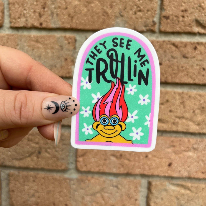 They See Me Trollin' Sticker
