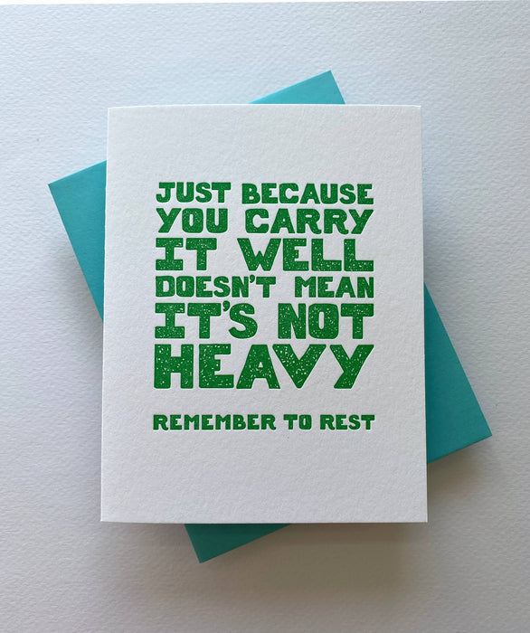 Just Because You Carry It Well Card