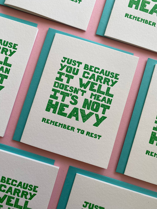 Just Because You Carry It Well Card