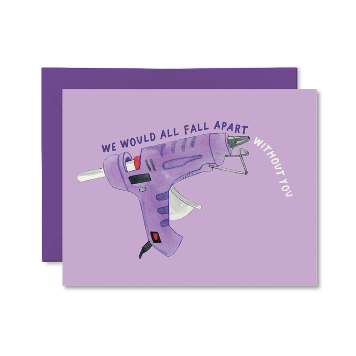 We Would All Fall Apart Card