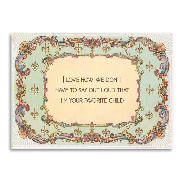 I'm Your Favorite Child Card