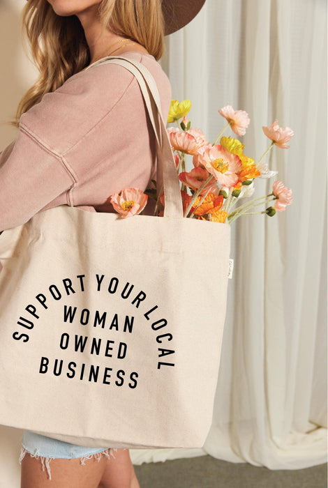 Support Your Local Woman Owned Business Canvas Tote