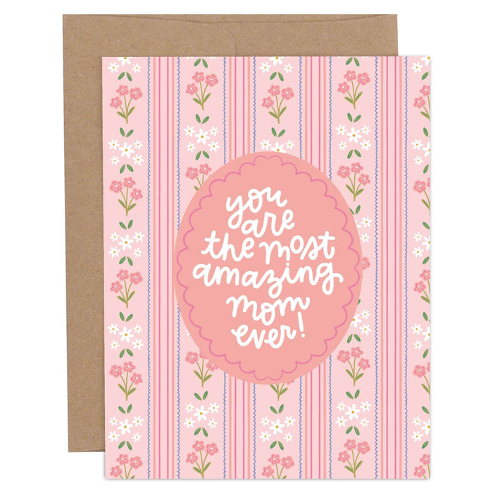 Most Amazing Mom Ever Floral Card
