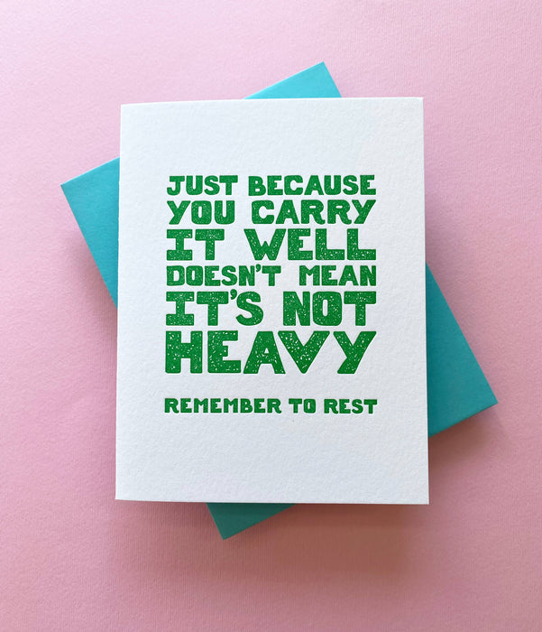 Just Because You Carry It Well Card