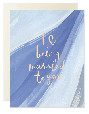 Love Being Married to You Card