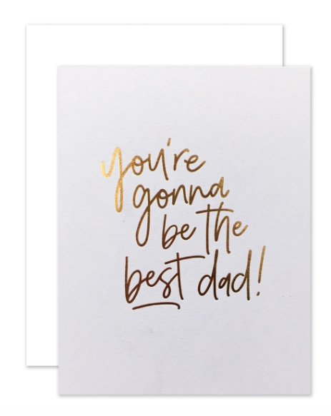 Gonna Be Best Dad Card