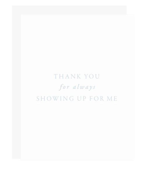 Thank You for Showing up Card