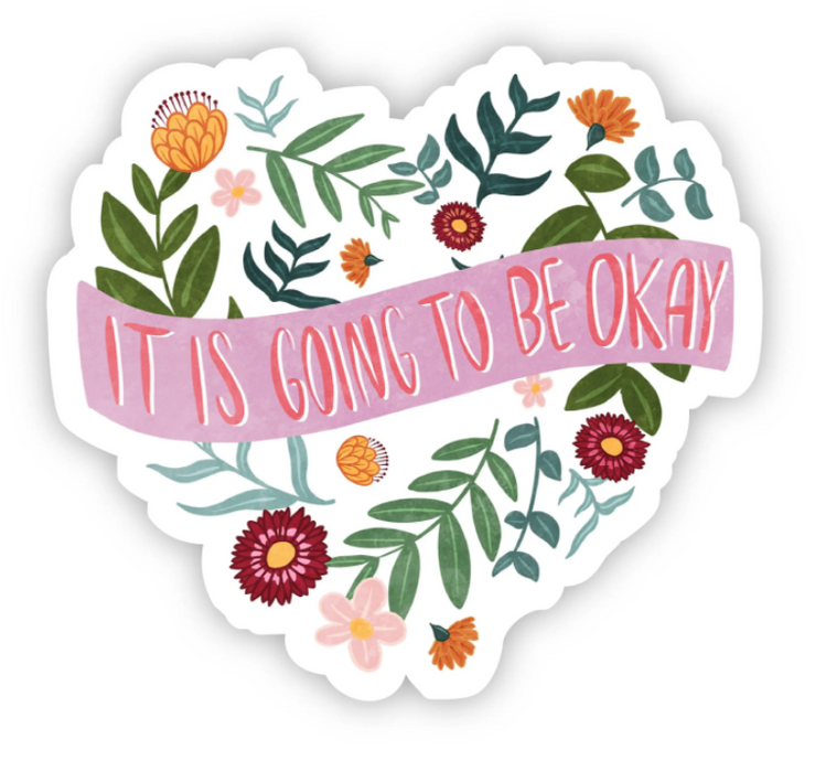 It's Going to Be OK Floral Heart Sticker