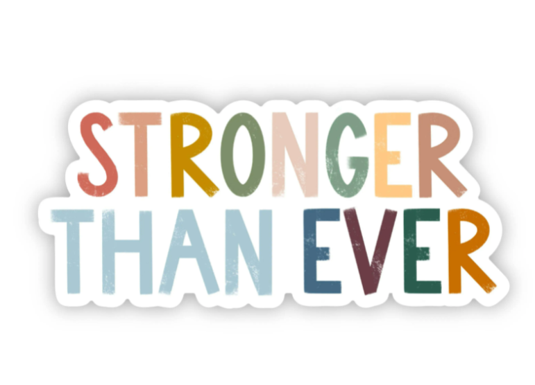 Stronger Than Ever Sticker