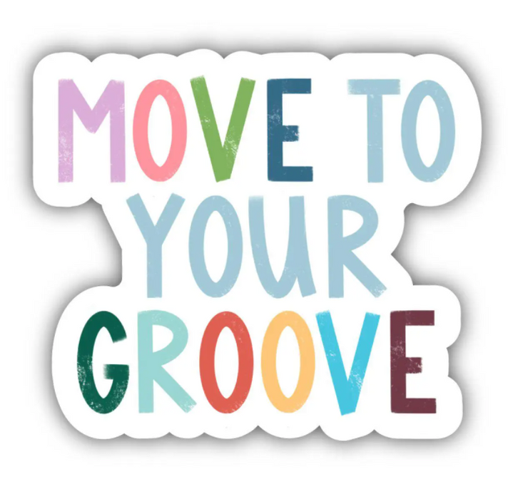 Move to Your Groove Sticker