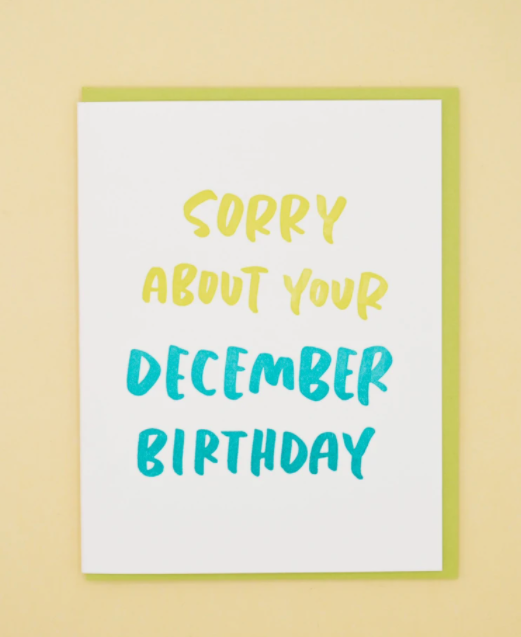 Sorry about December Birthday