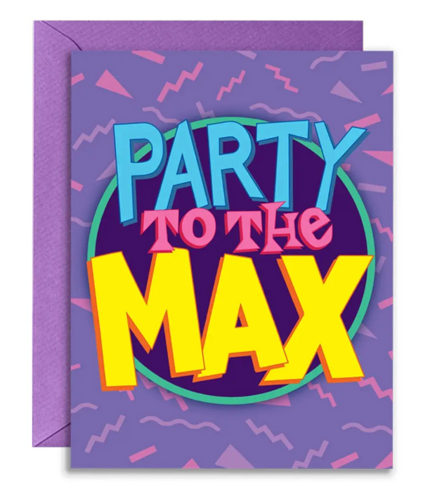 Party to the Max Card