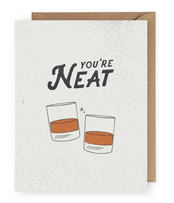 You're Neat Whiskey Card