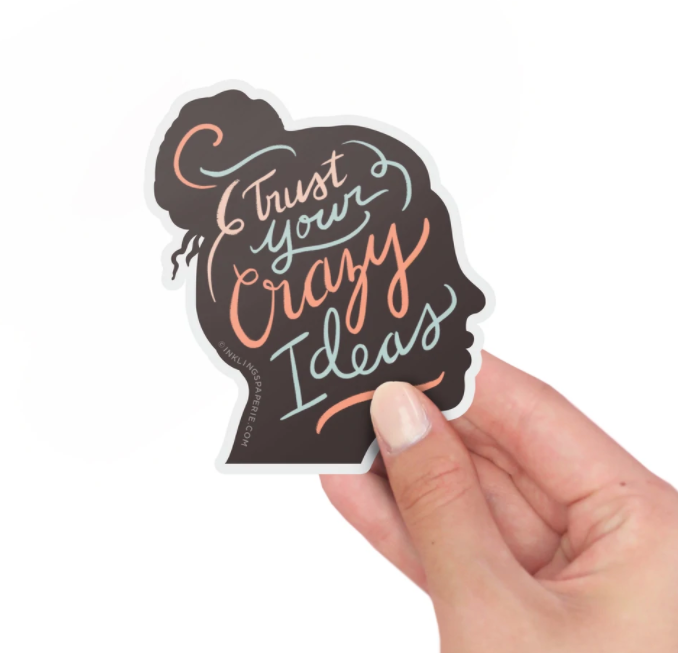 Trust Crazy Ideas Sticker
