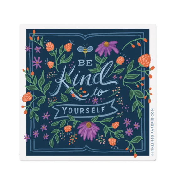 Be Kind to Yourself Sticker