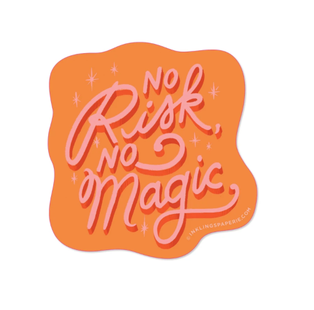 No Risk, No Magic Sticker