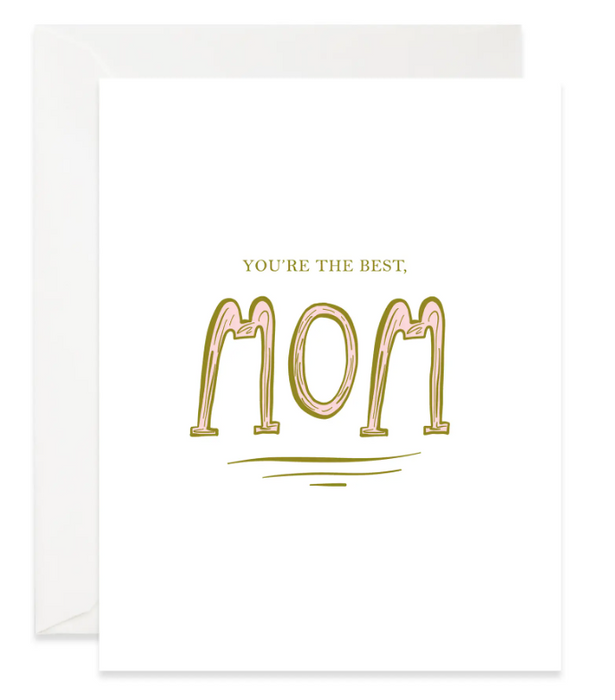 You're the Best Mom Card