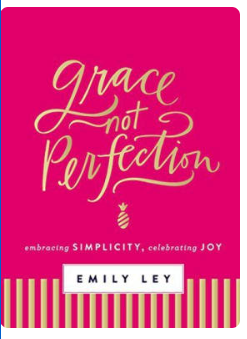 Emily Ley | Grace not Perfection